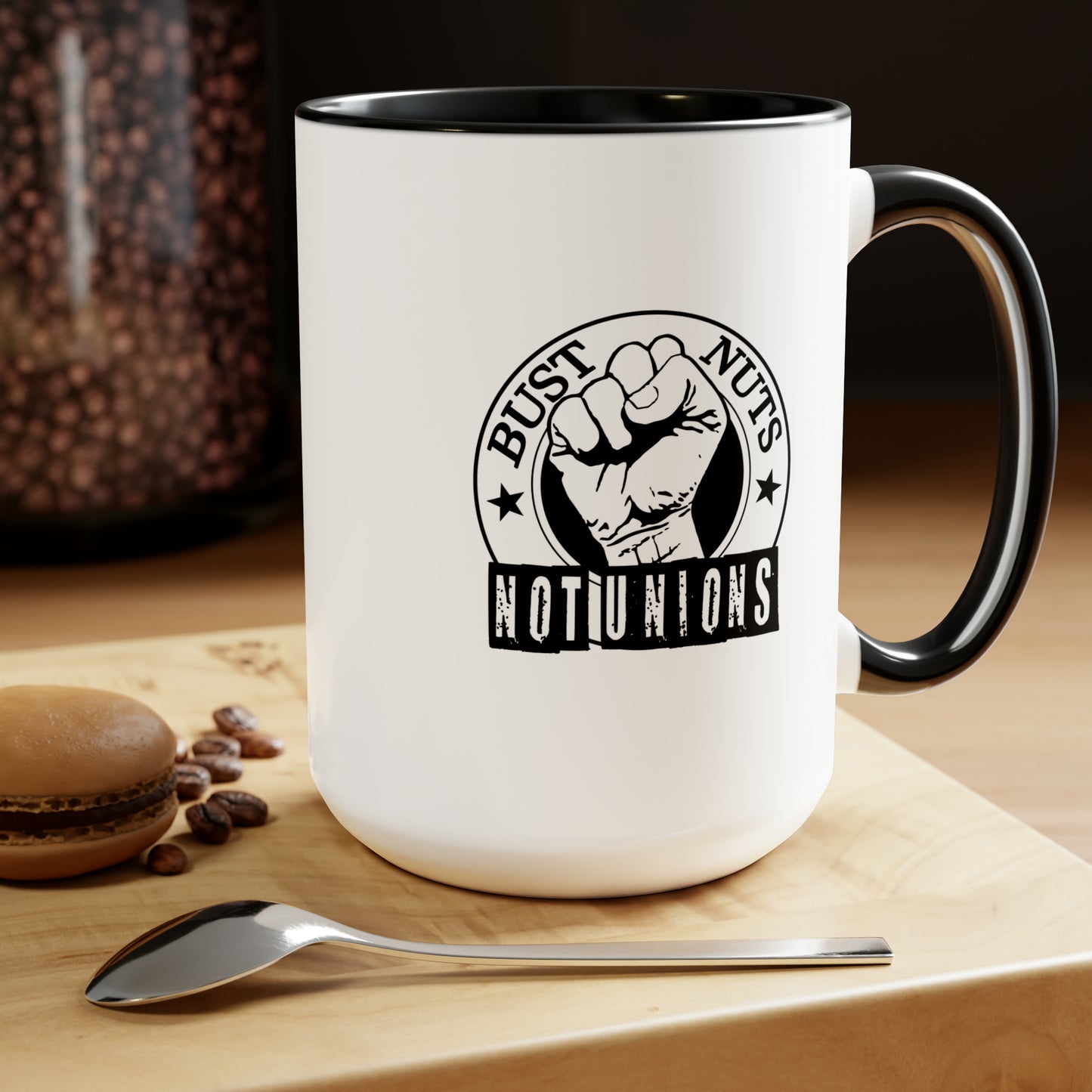 Bust Nuts Not Unions Mug