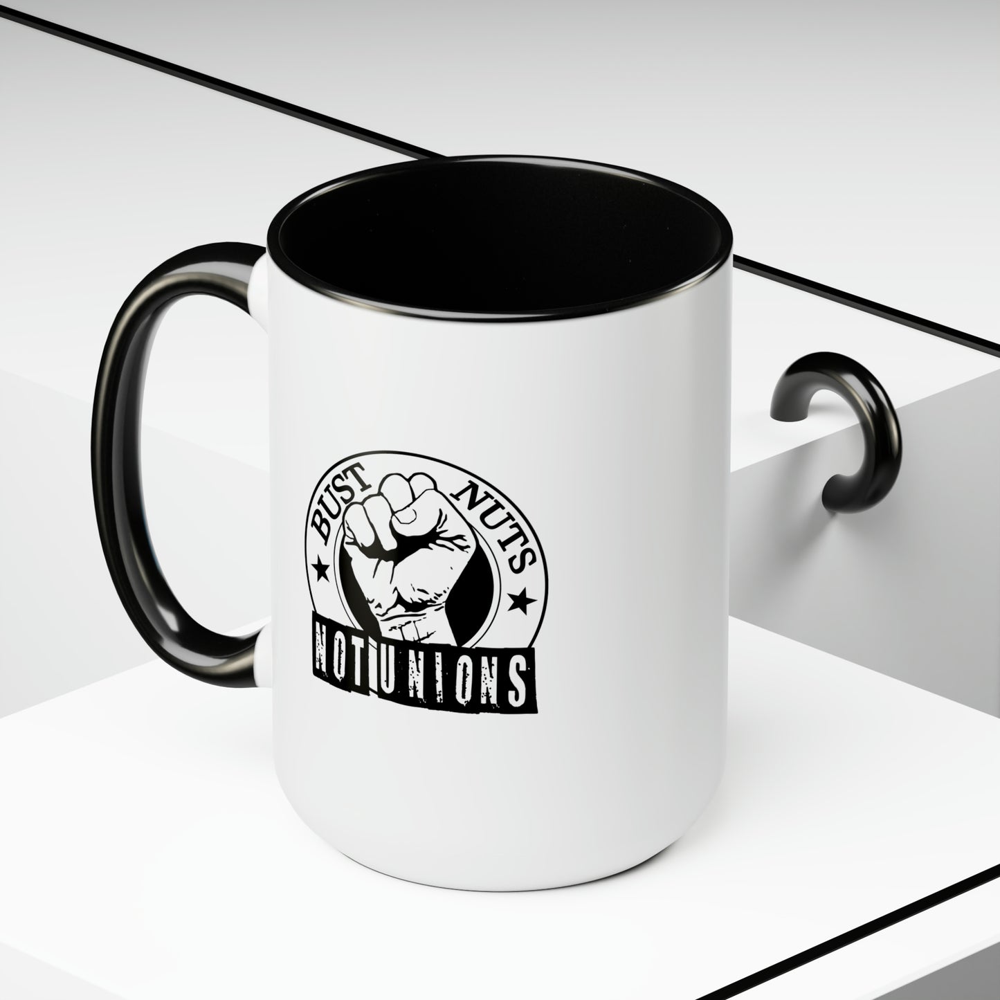 Bust Nuts Not Unions Mug