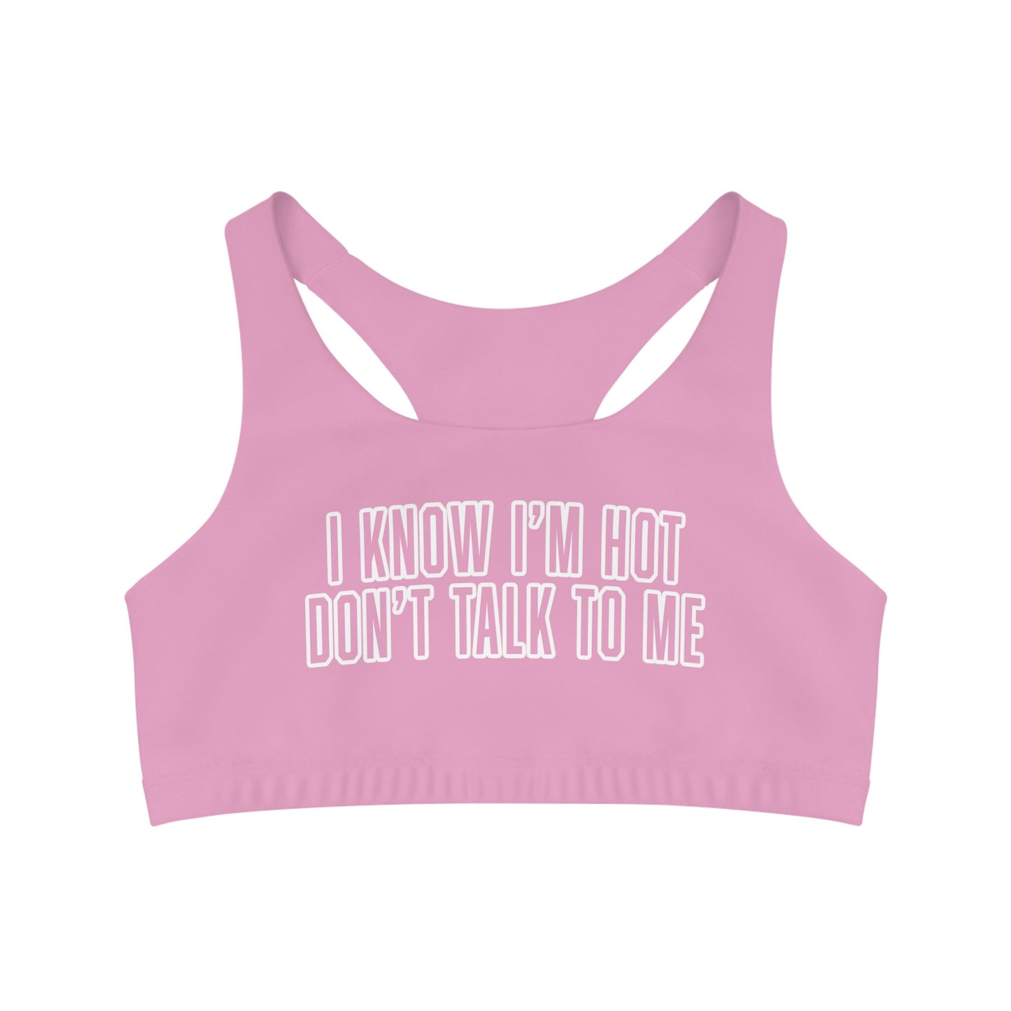 I Know I'm Hot Sports Bra