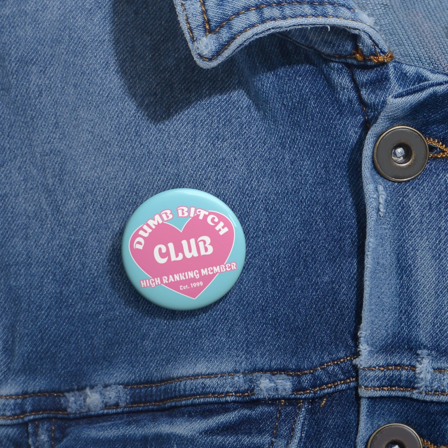 Dumb Bitch Club Pin