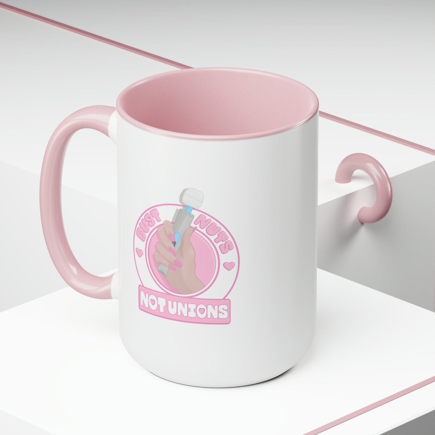 Bust Nuts Not Unions Mug (Pink)