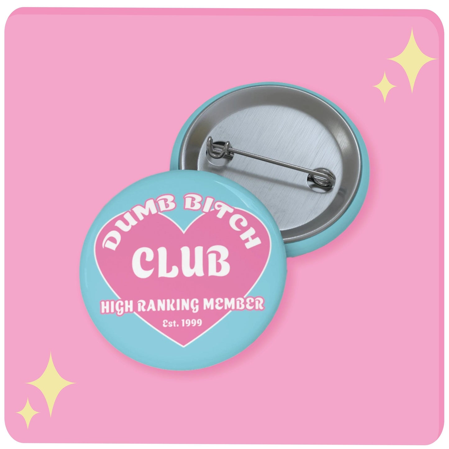 Dumb Bitch Club Pin