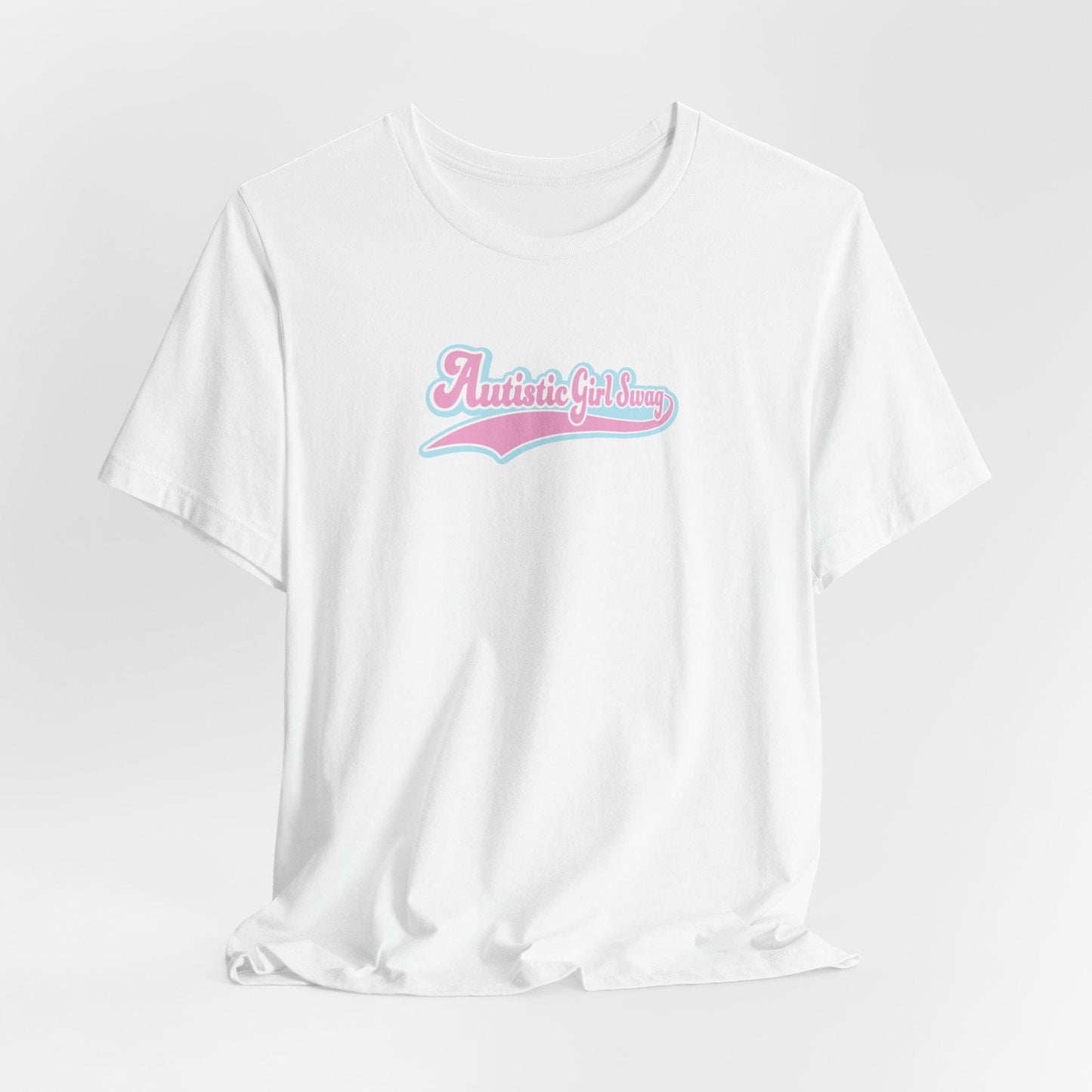 Autistic Girl Swag - Unisex T shirt