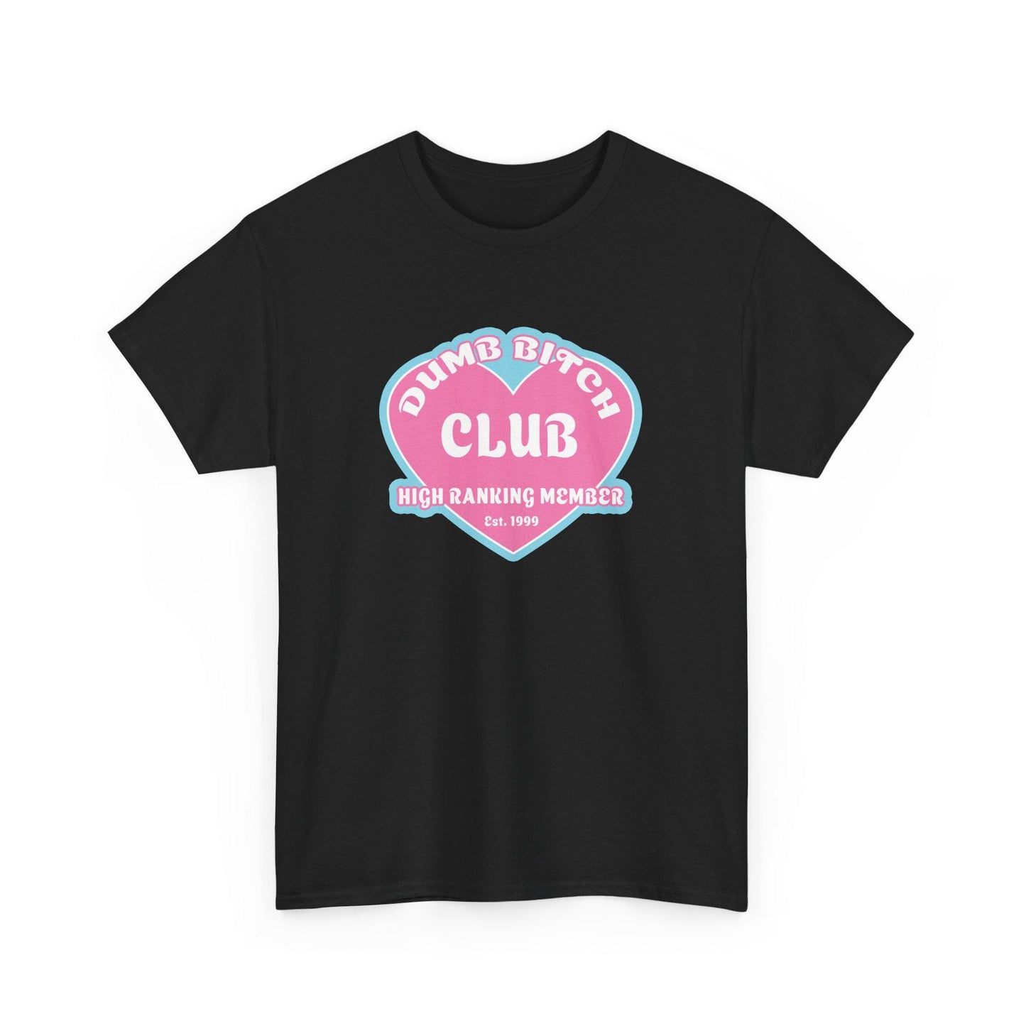 Dumb B*tch Club - Unisex T shirt