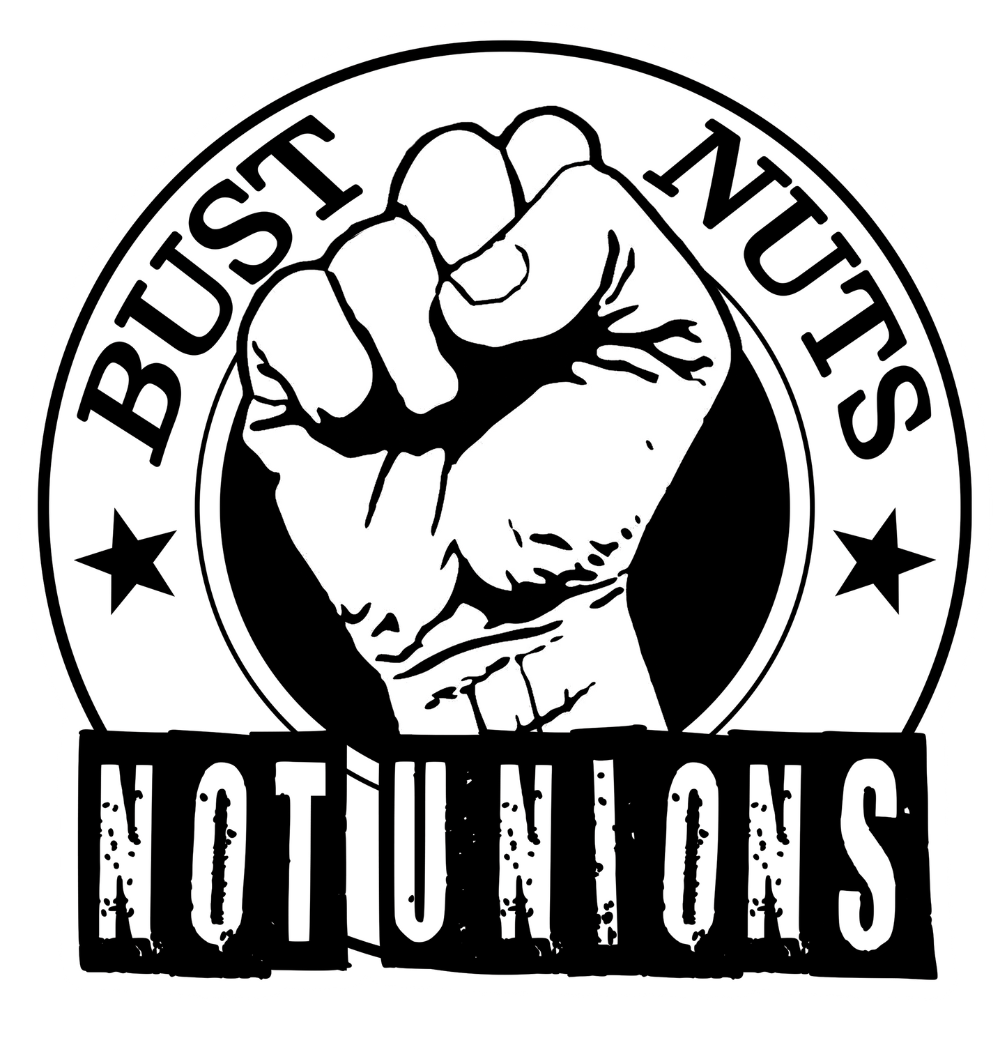 Bust Nuts Not Unions