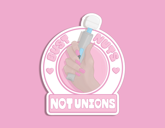 Bust Nuts Not Unions (Pink Version)