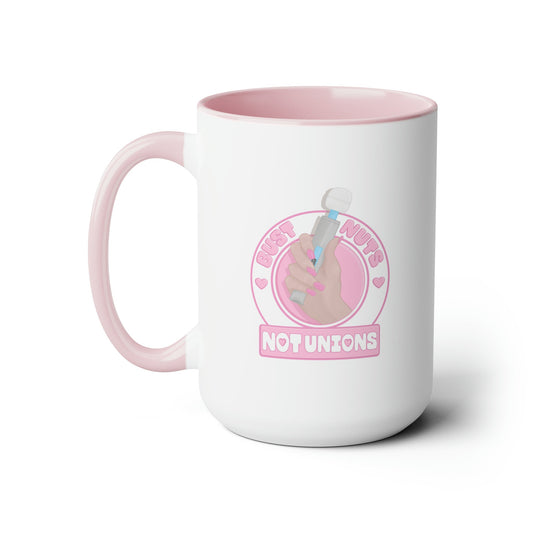 Bust Nuts Not Unions Mug (Pink)